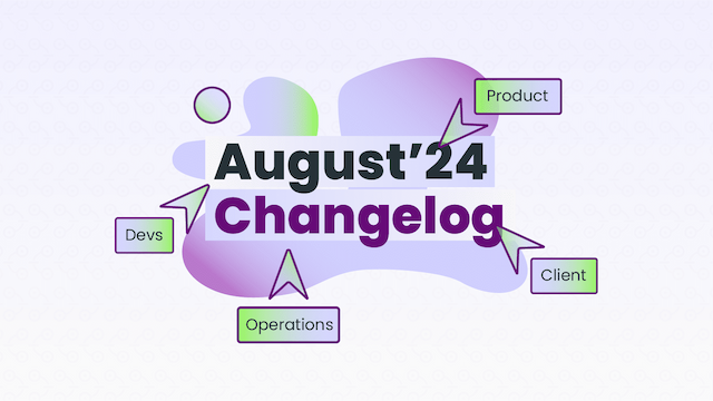 August 2024 Changelog